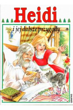Heidi i jej dalsze przygody - Spyri Johanna - Johanna Spyri