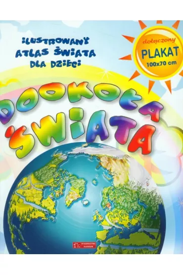 Dooko�a �wiata. Ilustrowany atlas �wiata dla dzieci.