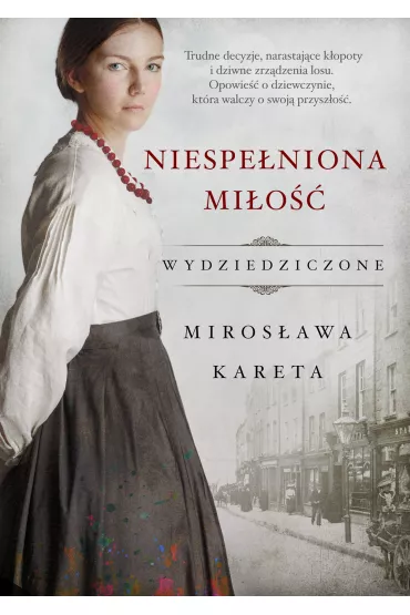Niespe�niona mi�o��. Wydziedziczone. Tom 2 - Miros�awa Kareta