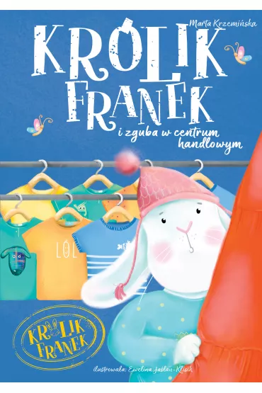 Kr�lik Franek i zguba w centrum handlowym. Tom 8 - Marta Krzemi�ska