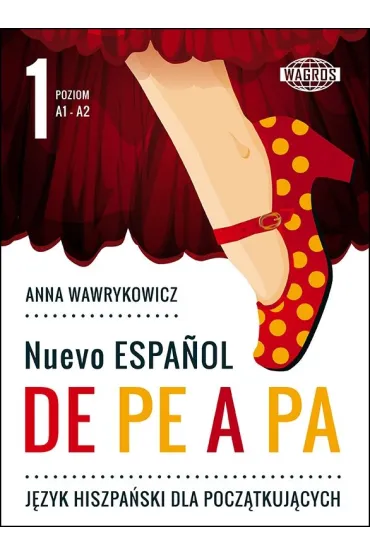 Nuevo Espanol De Pe A Pa 1 - Anna Wawrykowicz