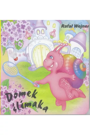 Klasyka Wierszyka - Domek �limaka LIWONA - Rafa� Wejner