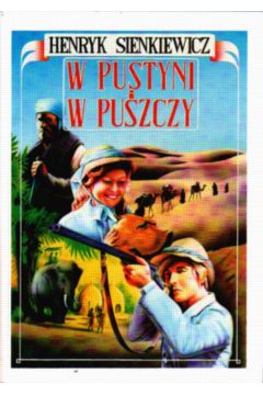 W pustyni i w puszczy - Sienkiewicz Henryk (twarda oprawa)