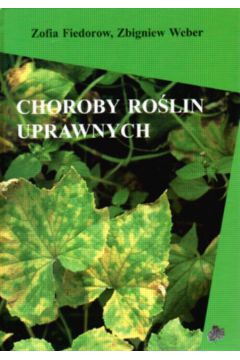 Choroby ro�lin uprawnych - Fiedorow Z. - Zofia Fiedorow