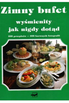 Zimny bufet wy�mienity jak nigdy dot�d