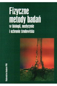 Fizyczne metody bada� w biologii, medycynie
