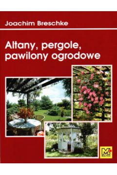 Altany, pergole, pawilony ogrodowe - Breschke Joachim - Joachim Breschke