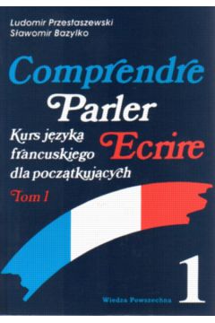Comprendre Parler Ecrire - Przestaszewski Ludomir i inni - Przestaszewski Ludomir i inni