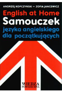 English at home+ /kaseta 321159/  Samouczek j�zyka angielskiego dla pocz�tkuj�cych - Kopczy�ski Andrzej i in. - Kopczy�ski Andrzej i in.