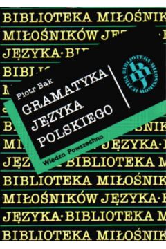 Gramatyka j�zyka polskiego - B�k Piotr - Piotr B�k
