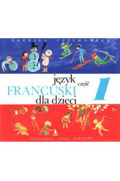J�zyk francuski dla dzieci - Czechowska Barbara - Barbara Czechowska