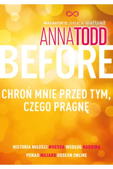 Before. Chro� mnie przed tym, czego pragn� - Anna Todd