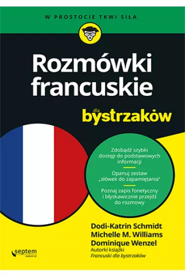 Rozm�wki francuskie dla bystrzak�w - Dodi-Katrin Schmidt, Dominique Wenzel, Michelle M Williams