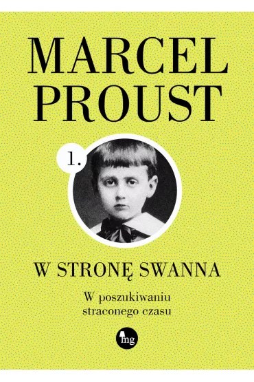 W stron� Swanna. W poszukiwaniu straconego czasu. Tom 1 - Marcel Proust