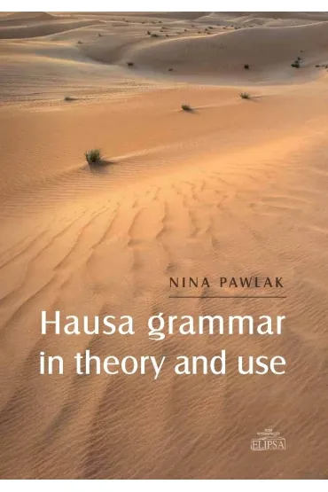 Hausa grammar in theory and use - Nina Pawlak