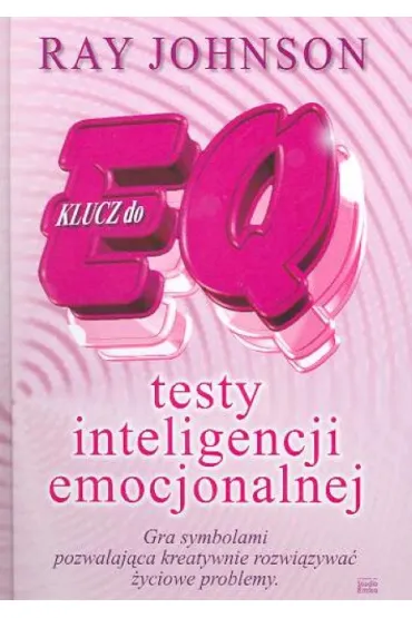 Klucz do EQ Testy inteligencji - Ray Johnson