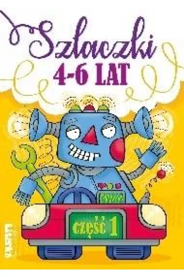 Szlaczki 4-6 lat. Cz�� 1 - Lidia Szwabowska