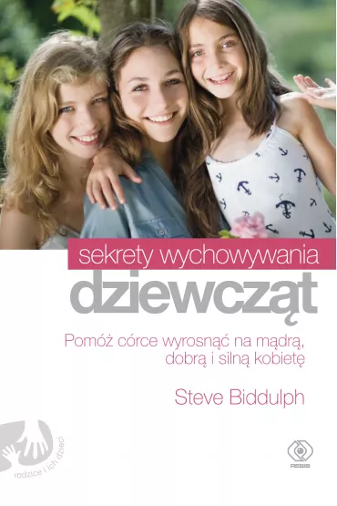 Sekrety wychowywania dziewcz�t - Steve Biddulph