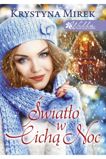 �wiat�o w cich� noc. Willa pod Kasztanem. Tom 1 - Krystyna Mirek
