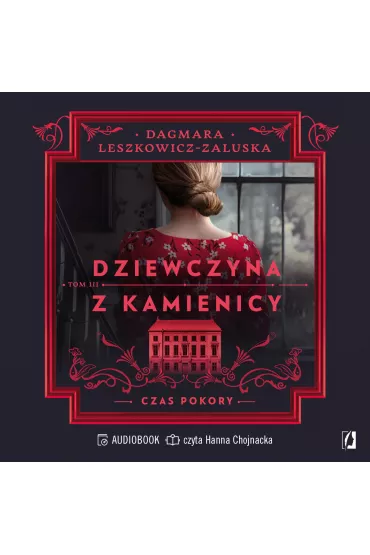 Audiobook Czas pokory. Dziewczyna z kamienicy. Tom 3 mp3 - Dagmara Leszkowicz-Zaluska