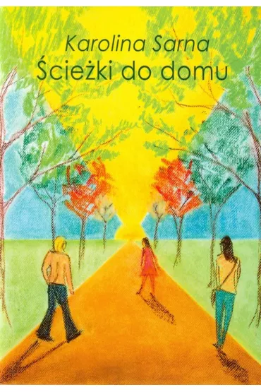 �cie�ki do domu - Karolina Sarna