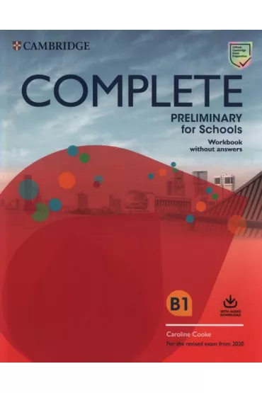 Complete Preliminary for Schools B1. Workbook without answers with Audio Download - Caroline  Cooke