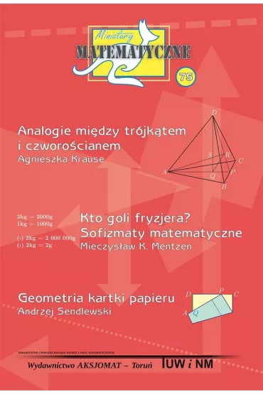 Miniatury matematyczne 75 - Andrzej Sendlewski, Mieczysaw K. Mentzen, Agnieszka Krause