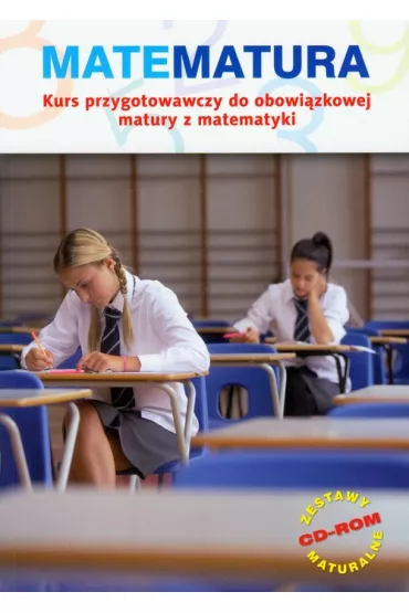 Matematura. Kurs przygotowawczy do obowi�zkowej matury z matematyki + CD - Ma�gorzata Dobrowolska, Marcin Karpi�ski, Jacek Lech