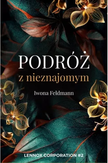 Podr� z nieznajomym. Tom 2 - Iwona  Feldmann