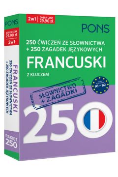 250 wicze ze sownictwa i 250 zagadek z jzyka francuskiego z kluczem na poziomie A1-B2 PONS PAK2