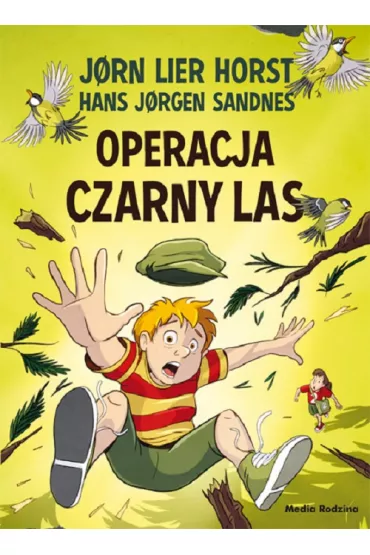 Operacja Czarny Las. Biuro Detektywistyczne nr 2. Tom 16 - Jorn Lier Horst, Hans Jorgen Sandnes
