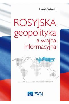 eBook Rosyjska geopolityka a wojna informacyjna mobi epub