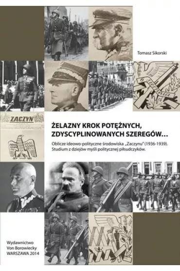 �elazny krok pot�nych, zdyscyplinowanych szereg�w&hellip; - Tomasz Sikorski