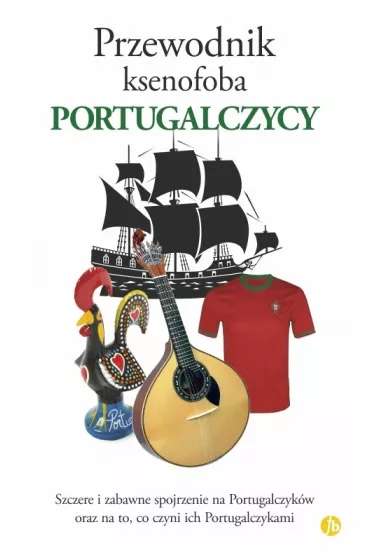 Portugalczycy. Przewodnik ksenofoba - Matthew Hancock