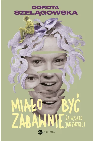 Mia�o by� zabawnie, a wysz�o jak zwykle - Dorota Szel�gowska