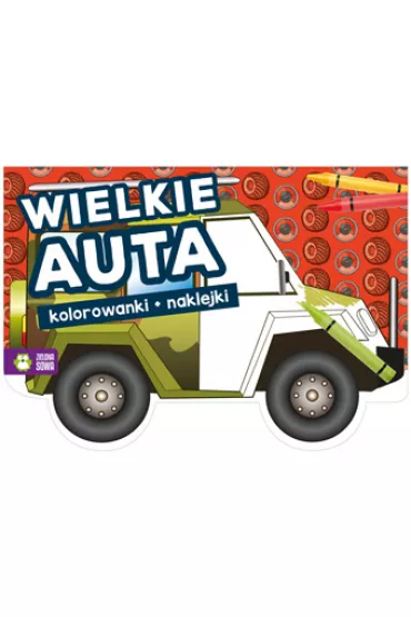 Wielkie auta. Kolorowanki i naklejki