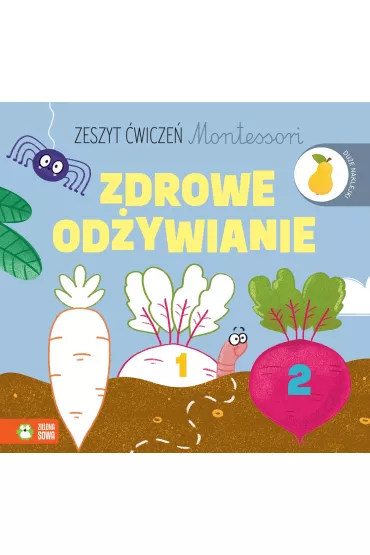 Zeszyt wicze Montessori. Zdrowe odywianie - Ewelina Protasewicz