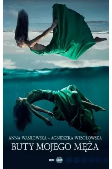 Buty mojego m�a - Agnieszka Weso�owska, Anna Wasilewska