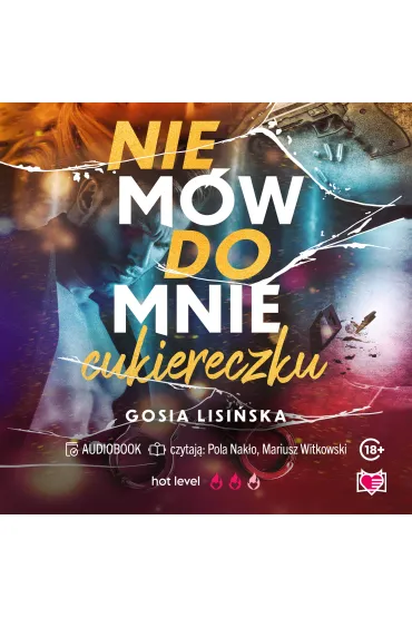 Audiobook Nie m�w do mnie "cukiereczku" mp3 - Gosia  Lisi�ska