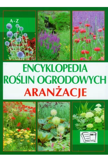 Encyklopedia ro�lin ogrodowych Aran�acje - E. A. Sty�