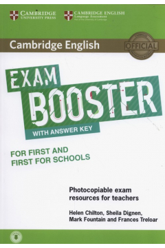 Cambridge English Exam Booster for First and First for Schools with Answer Key. For Teachers