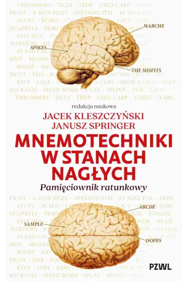 Mnemotechniki w stanach nag�ych. Pami�ciownik ratunkowy - Jacek Kleszczy�ski, Janusz  Springer