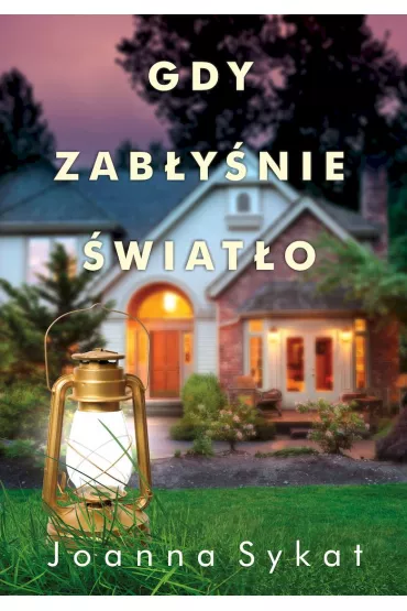 Gdy zab�y�nie �wiat�o - Joanna Sykat