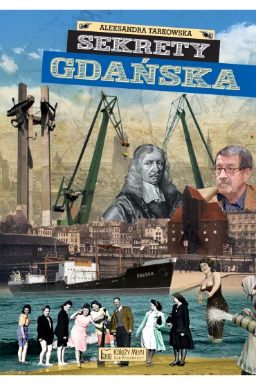 Sekrety Gda�ska - Aleksandra Tarkowska