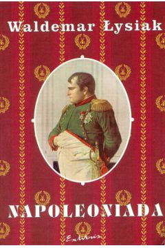 Napoleoniada - �ysiak Waldemar - Waldemar �ysiak
