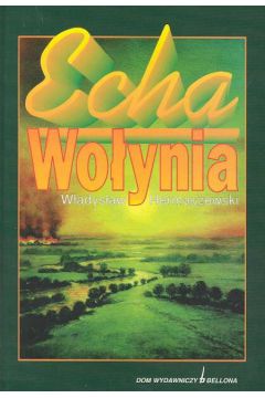 Echa Wo�ynia - Hermaszewski W�adys�aw - W�adys�aw Hermaszewski