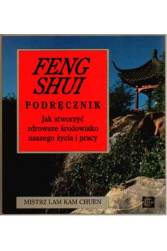 Feng Shui - Chuen Lam Kam (twarda oprawa) - Kam Chuen Lam