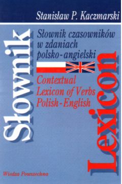 S�ownik czasownik�w w zdaniach polsko - angielski - Kaczmarski Stanis�aw (twarda oprawa) - Stanis�aw Kaczmarski