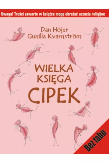Wielka ksi�ga cipek. Wersja bez cenzury - Dan Hojer