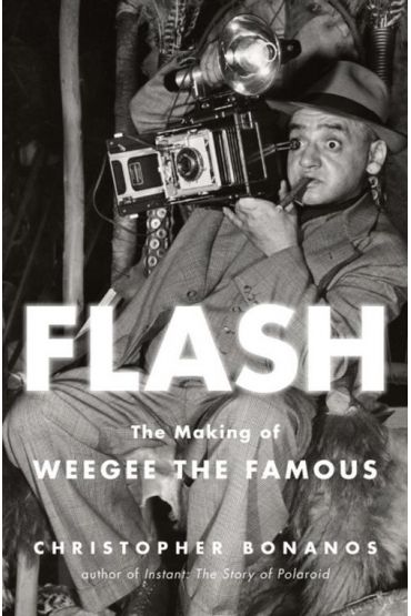 Flash. The Making of Weegee the Famous